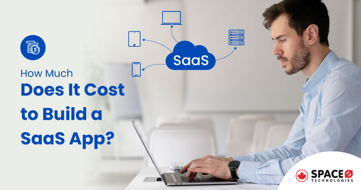 How Much Does it Cost to Build a SaaS App